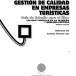 Control de calidad de los servicios turísticos (elementos de turismo, gestión de la calidad en el turismo, organización y control de empresas en hostelería y turismo y el director de calidad en empresas de al