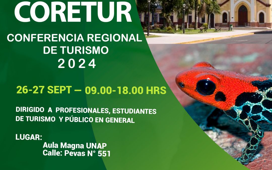 PRIMERA CONFERENCIA REGIONAL DE TURISMO «I CORETUR»  SE REALIZARÁ EL 26 Y 27 DE SEPTIEMBRE DEL 2024 EN EL DÍA MUNDIAL DEL TURISMO.