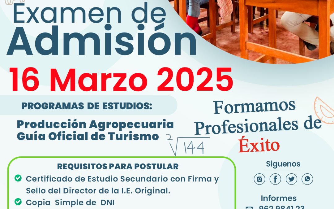 INSTITUTO DE EDUCACIÓN SUPERIOR TECNOLÓGICO PÚBLICO «EL MILAGRO» –  REALIZARÁ EXAMEN DE ADMISIÓN 2025 EL 16 DE MARZO. INSCRIPCIONES ABIERTAS DESDE EL 15 DE DICIEMBRE DE 2024.